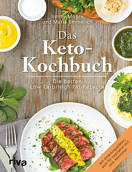Fester Einband Das Keto-Kochbuch von Maria Emmerich, Jimmy Moore