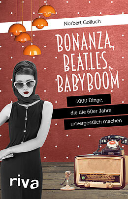 Fester Einband Bonanza, Beatles, Babyboom von Norbert Golluch