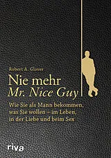 Fester Einband Nie mehr Mr. Nice Guy von Robert A. Glover