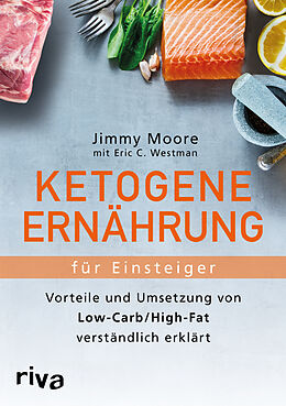 Kartonierter Einband Ketogene Ernährung für Einsteiger von Jimmy Moore, Eric C. Westman