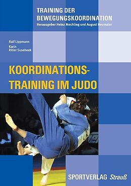 Kartonierter Einband Koordinationstraining im Judo von Ralf Lippmann, Karin Ritler Susebeek