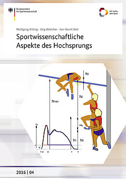 Kartonierter Einband Sportwissenschaftliche Aspekte des Hochsprungs von Wolfgang Killing, Jörg Böttcher, Jan-Gerrit Keil