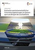 E-Book (pdf) Evaluation sportwissenschaftlicher Unterstützungsleistungen im Spitzensport am Beispiel der Leichtathletik von Wolfgang Killing