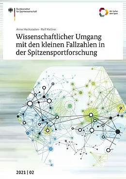 E-Book (pdf) Wissenschaftlicher Umgang mit den kleinen Fallzahlen in der Spitzensportforschung von Anne Hecksteden, Ralf Kellner