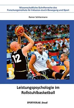 E-Book (pdf) Leistungspsychologie im Rollstuhlbasketball von Rainer Schliermann