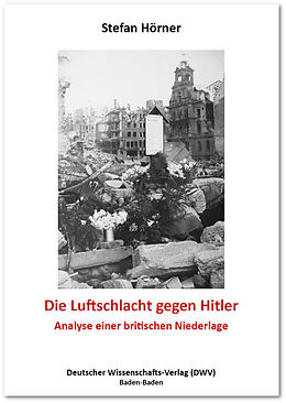 Paperback Die Luftschlacht gegen Hitler von Stefan Hörner
