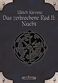 E-Book (epub) DSA 57: Das zerbrochene Rad 2 - Nacht von Ulrich Kiesow