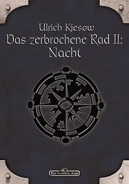 E-Book (epub) DSA 57: Das zerbrochene Rad 2 - Nacht von Ulrich Kiesow