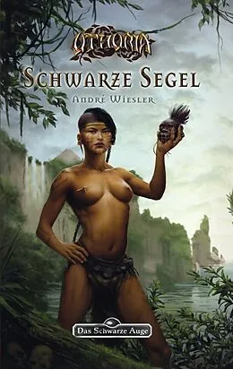 E-Book (epub) DSA 144: Die Rose der Unsterblichkeit 2 - Schwarze Segel von André Wiesler