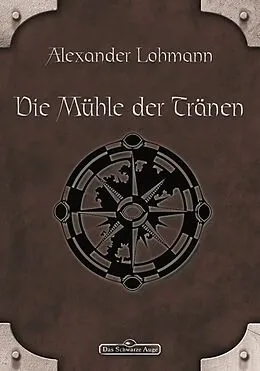 E-Book (epub) DSA 63: Die Mühle der Tränen von Alexander Lohmann