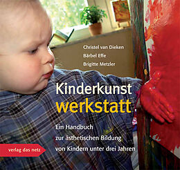 Fester Einband Kinderkunstwerkstatt von Christel van Dieken, Bärbel Effe, Brigitte Metzler