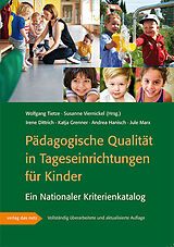 Kartonierter Einband Pädagogische Qualität in Tageseinrichtungen für Kinder von Irene Dittrich, Katja Grenner, Andrea Hanisch