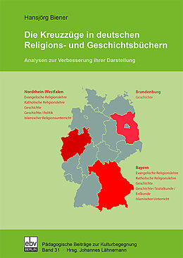 Kartonierter Einband Die Kreuzzüge in deutschen Religions- und Geschichtsbüchern von Hansjörg Biener