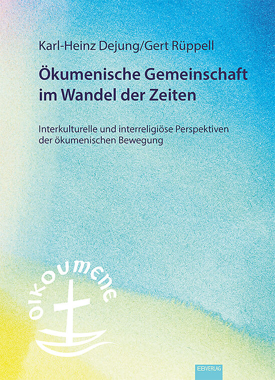 Ökumenische Gemeinschaft im Wandel der Zeiten