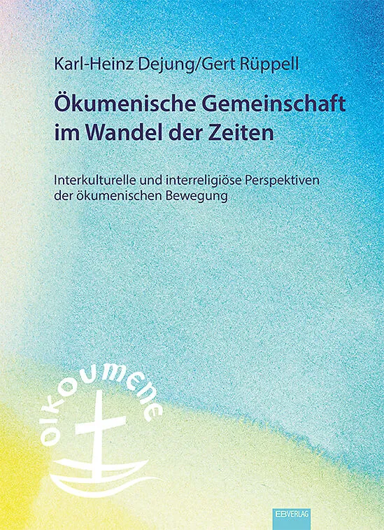 Ökumenische Gemeinschaft im Wandel der Zeiten
