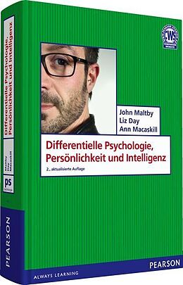 Fester Einband Differentielle Psychologie, Persönlichkeit und Intelligenz von John Maltby, Liz Day, Ann Macaskill