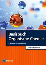 Kartonierter Einband Basisbuch Organische Chemie von Carsten Schmuck