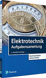 Kartonierter Einband Elektrotechnik Aufgabensammlung von Manfred Albach, Janina Fischer