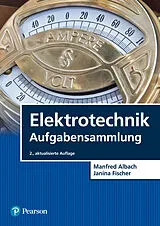 Kartonierter Einband Elektrotechnik Aufgabensammlung von Manfred Albach, Janina Fischer