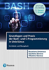 Set mit div. Artikeln (Set) Grundlagen und Praxis der Bash-und C-Programmierung in Unix/Linux von Roumiana Hristova Antonova, Vassilena Iordanova Slaveva, Tihomira Encheva Slavova