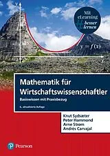 Fester Einband Mathematik für Wirtschaftswissenschaftler von Knut Sydsaeter, Peter Hammond, Arne Strom
