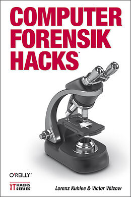 Kartonierter Einband Computer-Forensik Hacks von Lorenz Kuhlee, Victor Völzow