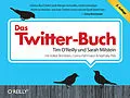 E-Book (epub) Das Twitter-Buch von Tim O'Reilly, Sarah Milstein, Corina Pahrmann