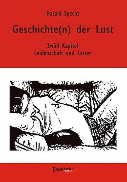 E-Book (epub) Geschichte(n) der Lust - Zwölf Kapitel über Leidenschaft und Laster von Harald Specht