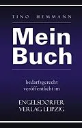 E-Book (epub) Mein Buch bedarfsgerecht veröffentlicht im Engelsdorfer Verlag von Tino Hemmann