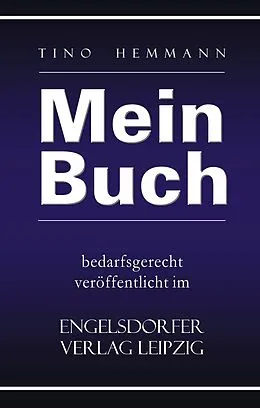 E-Book (epub) Mein Buch bedarfsgerecht veröffentlicht im Engelsdorfer Verlag von Tino Hemmann