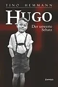 E-Book (epub) Hugo. Der unwerte Schatz von Tino Hemmann
