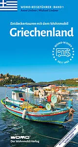 Kartonierter Einband Entdeckertouren mit dem Wohnmobil Griechenland von Anne Lindner, Michael Lindner