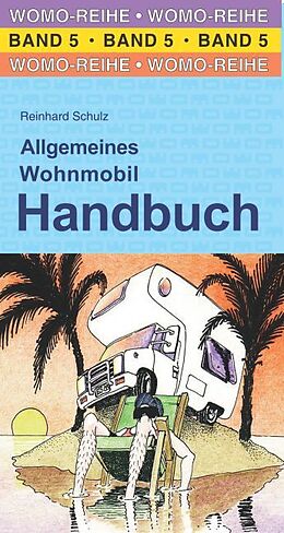 Kartonierter Einband Allgemeines Wohnmobil Handbuch von Reinhard Schulz