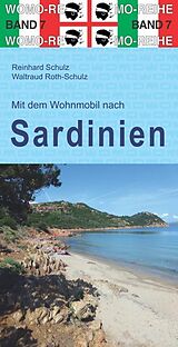 Kartonierter Einband Mit dem Wohnmobil nach Sardinien von Reinhard Schulz, Waltraud Roth-Schulz