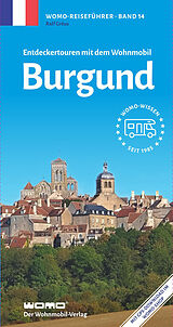 Kartonierter Einband Entdeckertouren mit dem Wohnmobil Burgund von Ralf Grèus