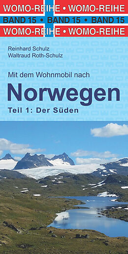 Couverture cartonnée Mit dem Wohnmobil nach Süd-Norwegen de Reinhard Schulz, Waltraud Roth-Schulz
