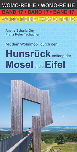 Kartonierter Einband Mit dem Wohnmobil durch den Hunsrück entlang der Mosel in die Eifel von Anette Scharla-Dey, Franz Peter Tschauner