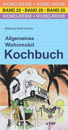 Kartonierter Einband Allgemeines Wohnmobil Kochbuch von Waltraud Roth-Schulz