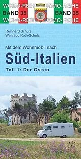 Kartonierter Einband (Kt) Mit dem Wohnmobil nach Süd-Italien von Reinhard Schulz, Waltraud Roth-Schulz