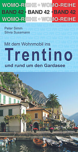 Kartonierter Einband Mit dem Wohnmobil durchs Trentino und rund um den Gardasee von Peter Simm, Silvia Sussmann