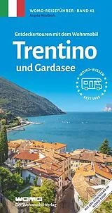 Kartonierter Einband (Kt) Entdeckertouren mit dem Wohnmobil Trentino und Gardasee von Angela Misslbeck
