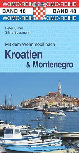 Kartonierter Einband Mit dem Wohnmobil nach Kroatien u. Montenegro von Peter Simm, Silvia Sussmann