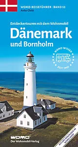 Kartonierter Einband Entdeckertouren mit dem Wohnmobil Dänemark mit Bornholm von Anke Globi