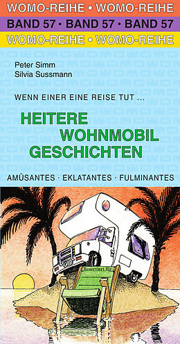 Kartonierter Einband Heitere Wohnmobil Geschichten von Silvia Sussmann, Peter Simm