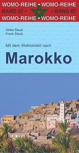 Fester Einband Mit dem Wohnmobil nach Marokko von Ulrike Staub, Frank Staub