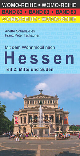 Fester Einband Mit dem Wohnmobil nach Hessen von Anette Scharla-Dey, Franz Peter Tschauner