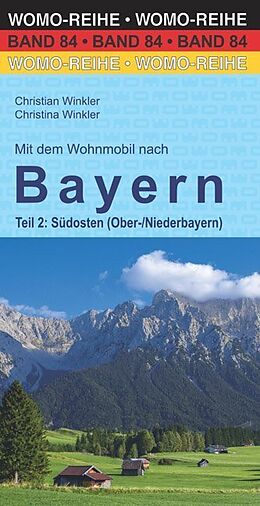 Kartonierter Einband Mit dem Wohnmobil nach Bayern von Christian Winkler, Christina Winkler