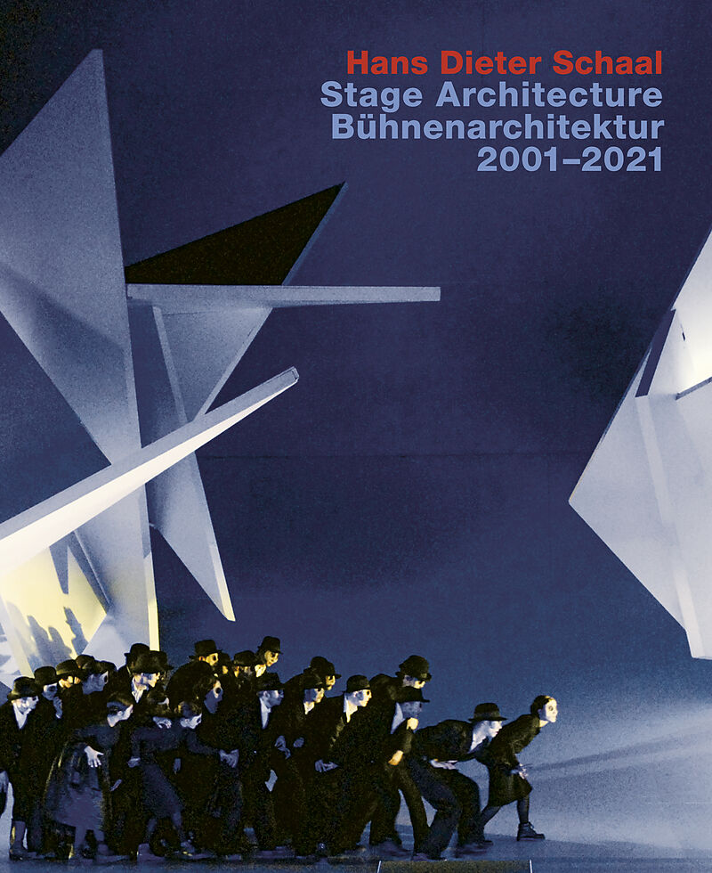 Hans Dieter Schaal, Stage Architecture 20012021 / Bühnenarchitektur 20012021