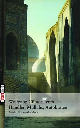 E-Book (pdf) Händler, Mullahs, Autokraten von Wolfgang G Lerch
