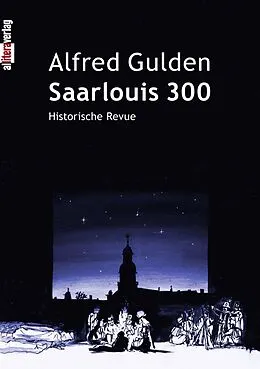 E-Book (epub) Saarlouis 300 von Alfred Gulden